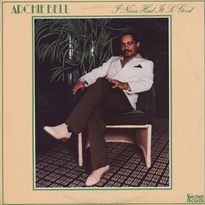 Album  Cover Archie Bell And The Drells - I Never Had It So Good on BECKET Records from 1981