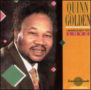 Album  Cover Quinn Golden - I Am Serious About Your Love on TRACTION RECORDS Records from 1990