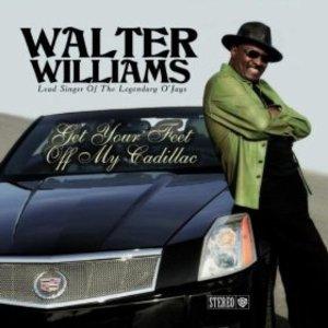 Album  Cover Walter Williams - Get Your Feet Off My Cadillac on WALTER WILLIAMS MUSIC Records from 2012