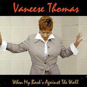 Front Cover Album Vaneese Thomas - When My Back's Against The Wall