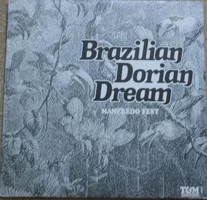 Album  Cover Manfredo Fest - Brazilian Dorian Dream on T&M PRODUCTIONS Records from 1976