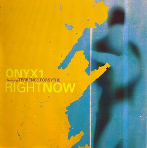 Album  Cover Onyx1 Feat Terrence Forsythe - Right Now on N2 Records from 2007