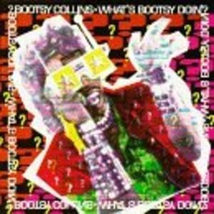Album  Cover Bootsy Collins - What's Bootsy Doin'? on COLUMBIA Records from 1988