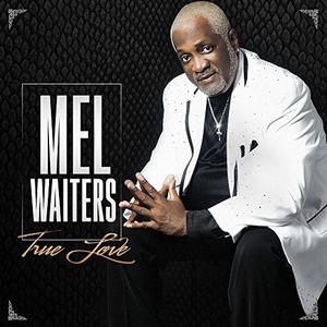 Album  Cover Mel Waiters - True Love on MUSIC ACCESS Records from 2015