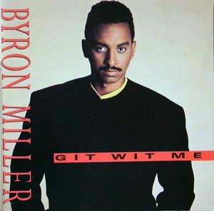 Album  Cover Byron Miller - Git Wit Me on NOVA Records from 1990