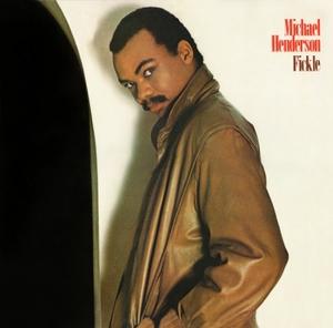 Front Cover Album Michael Henderson - Fickle  | funkytowngrooves records | FTG-366 | UK