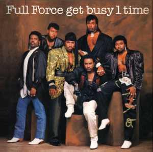 Front Cover Album Full Force - Full Force Get Busy 1 Time  | funkytowngrooves  records |  | UK