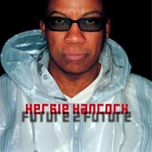 Album  Cover Herbie Hancock - Future 2 Future on TRANSPARENT Records from 2001