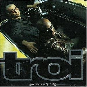 Front Cover Album Troi - Give You Everything Front Cover Album Troi - Give You Everything