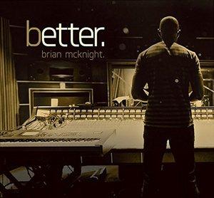 Album  Cover Brian Mcknight - Better on KOBALT Records from 2016