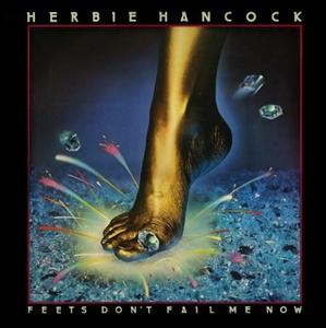Front Cover Album Herbie Hancock - Feets Don't Fail Me Now (2 CD Deluxe Edition)  | funkytowngrooves records | FTG-428 | UK