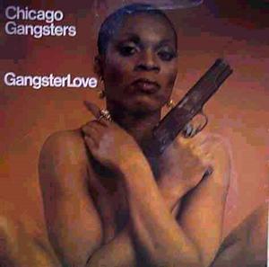 Album  Cover Chicago Gangsters - Gangster Love on GOLD PLATE Records from 1976