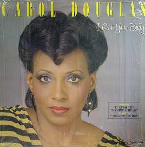 Album  Cover Carol Douglas - I Got Your Body on SAVOIR FAIRE , CARRERE Records from 1983