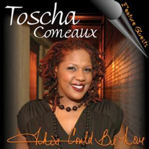 Album  Cover Toscha Comeaux - This Could Be Love on ZENITH Records from 2006