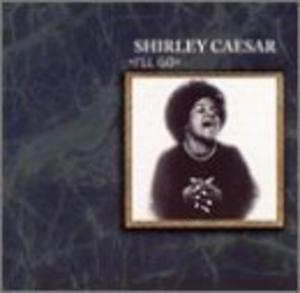 Album  Cover Shirley Caesar - I'll Go on FRANK MUSIC Records from 2000