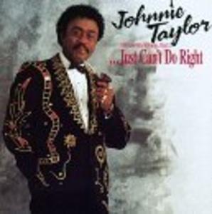 Album  Cover Johnnie Taylor - I Know It's Wrong, But I ... Just Can't Do Right on MALACO Records from 1991