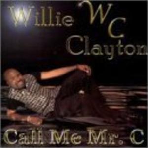 Front Cover Album Willie Clayton - Call Me Mr. C