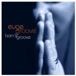 Album  Cover Euge Groove - Born 2 Groove on NARADA PRODUCTIONS Records from 2007