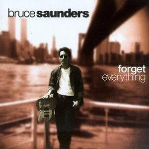 Front Cover Album Bruce Saunders - Forget Everything Front Cover Album Bruce Saunders - Forget Everything