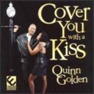 Album  Cover Quinn Golden - Cover You With A Kiss on ECKO Records from 1998