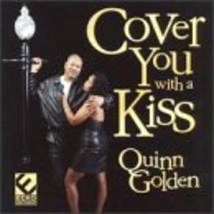 Front Cover Album Quinn Golden - Cover You with a Kiss