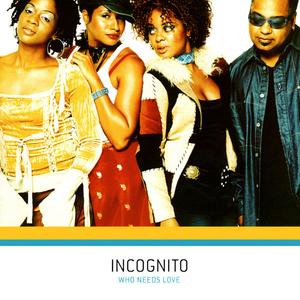 Front Cover Album Incognito - Who Needs Love