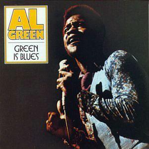 Album  Cover Al Green - Green Is Blues on HI Records from 1970