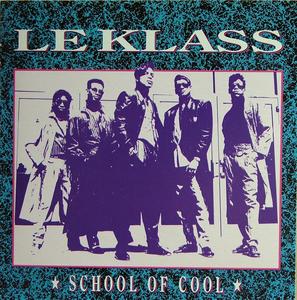 Album  Cover Le Klass - School Of Cool on LIFE Records from 1990