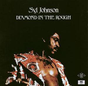 Album  Cover Syl Johnson - Diamond In The Rough on HI Records from 1974