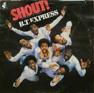 Album  Cover B.t. Express - Shout! on EMI INTERNATIONAL Records from 1978