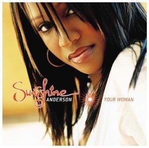 Album  Cover Sunshine Anderson - Your Woman on SOULIFE/ATLANTIC Records from 2001