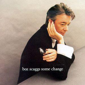 Album  Cover Boz Scaggs - Some Change on VIRGIN Records from 1994