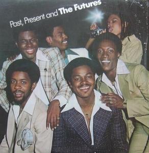 Album  Cover The Futures - Past, Present And The Futures on PHILADELPHIA INTERNATIONAL Records from 1978