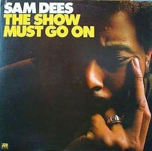 Front Cover Album Sam Dees - The Show Must Go On
