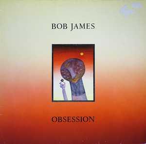 Front Cover Album Bob James - Obsession Front Cover Album Bob James - Obsession