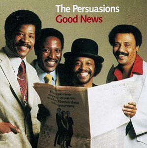Front Cover Album The Persuasions - Good News Front Cover Album The Persuasions - Good News