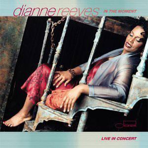 Album  Cover Dianne Reeves - In The Moment on BLUE NOTE Records from 2000