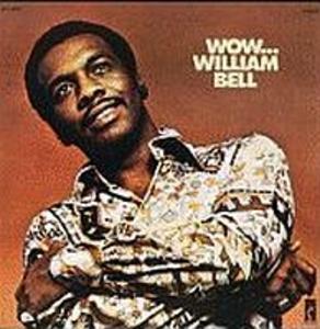 Album  Cover William Bell - Wow... on STAX, Records from 1971