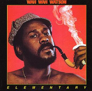 Front Cover Album Wah Wah Watson - ELEMENTARY