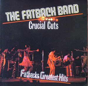Front Cover Album Fatback - CRUCIAL CUTS / FATBACKS GREATEST HITS