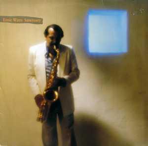 Album  Cover Ernie Watts - Sanctuary on QWEST Records from 1986