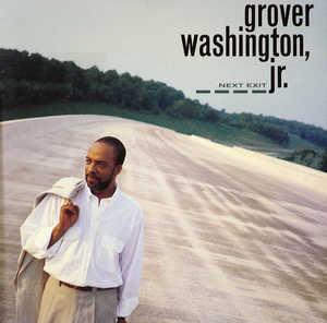 Album  Cover Grover Washington Jr - Next Exit on COLUMBIA Records from 1992