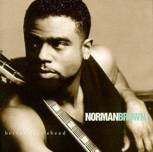 Album  Cover Norman Brown - Better Days Ahead on MOTOWN Records from 1996