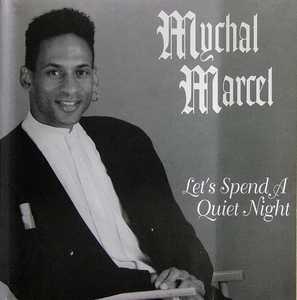 Album  Cover Mychal Marcel - Let's Spend A Quiet Night on MYCHENJA Records from 1994