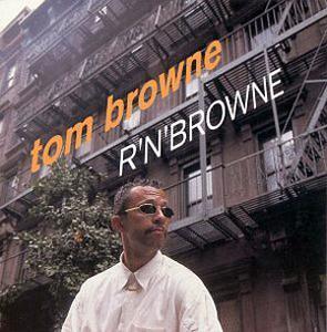 Album  Cover Tom Browne - R 'n' Browne on  Records from 1999