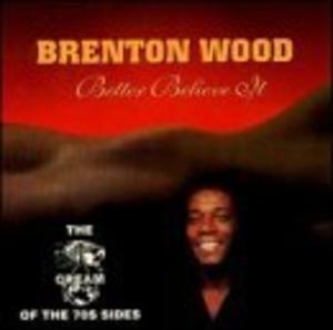 Album  Cover Brenton Wood - Better Believe It on DEMON / WESTSIDE RECORDS Records from 2000