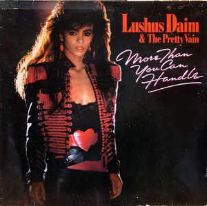 Front Cover Album Lushus Daim And The Pretty Vain - More Than You Can Handle