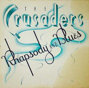 Album  Cover Crusaders - Rhapsody & Blues on MCA Records from 1980