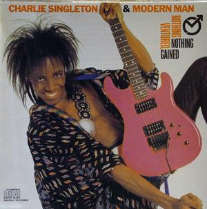 Album  Cover Charlie Singleton - Nothing Ventured Nothing Gained on EPIC Records from 1987