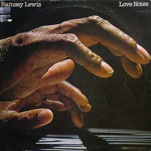 Album  Cover Ramsey Lewis - Love Notes on COLUMBIA Records from 1977